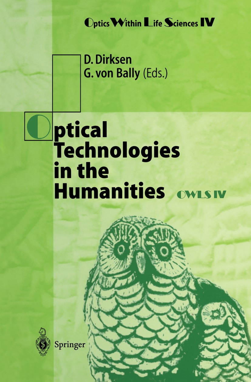 Titlebook: Optical Technologies in the Humanities; Selected Contributio Dieter Dirksen,Gert Bally Conference proceedings 1997 Springer-Verlag Berlin H Titlebook: Optical Technologies in the Humanities; Selected Contributio Dieter Dirksen,Gert Bally Conference proceedings 1997 Springer-Verlag Berlin H