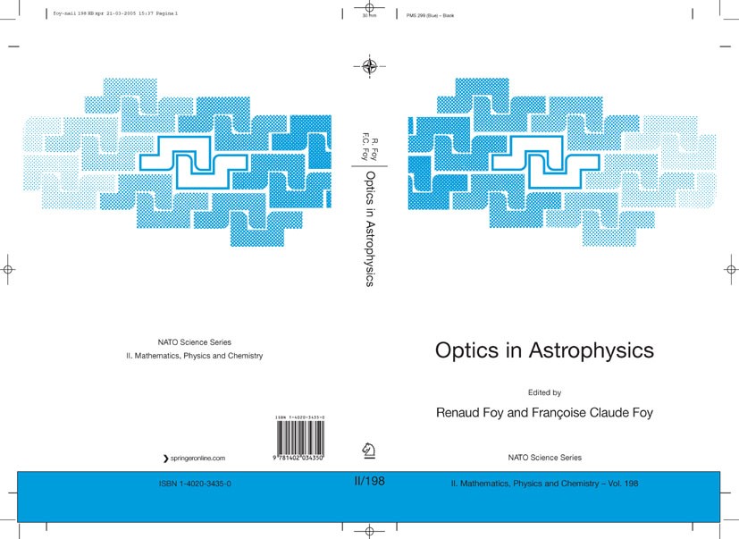Titlebook: Optics in Astrophysics; Proceedings of the N Renaud Foy,Françoise Claude Foy Conference proceedings 2005 Springer Science+Business Media B. Titlebook: Optics in Astrophysics; Proceedings of the N Renaud Foy,Françoise Claude Foy Conference proceedings 2005 Springer Science+Business Media B.