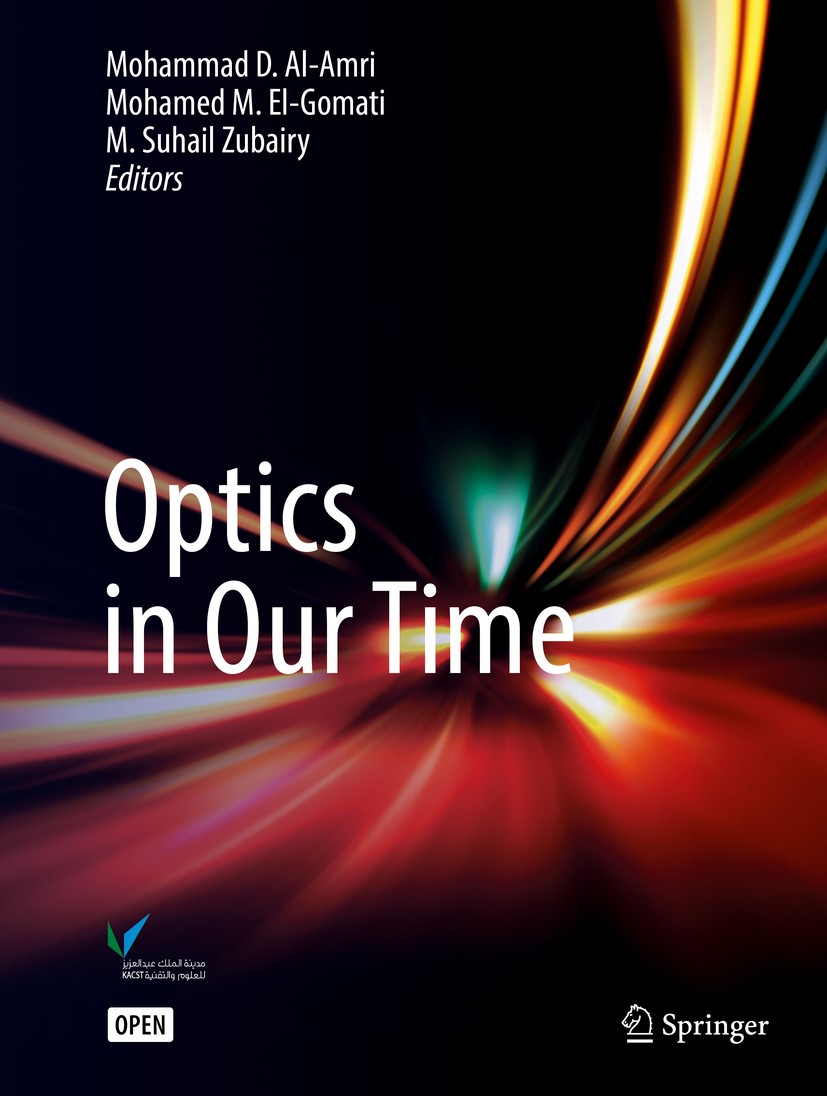 Titlebook: Optics in Our Time; Mohammad D. Al-Amri,Mohamed El-Gomati,M. Suhail Zu Book‘‘‘‘‘‘‘‘ 2016 The Editor(s) (if applicable) and the Author(s) 2 Titlebook: Optics in Our Time; Mohammad D. Al-Amri,Mohamed El-Gomati,M. Suhail Zu Book‘‘‘‘‘‘‘‘ 2016 The Editor(s) (if applicable) and the Author(s) 2