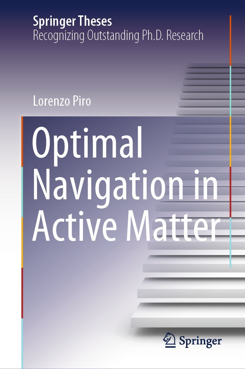 Titlebook: Optimal Navigation in Active Matter; Lorenzo Piro Book 2024 The Editor(s) (if applicable) and The Author(s), under exclusive license to Sp Titlebook: Optimal Navigation in Active Matter; Lorenzo Piro Book 2024 The Editor(s) (if applicable) and The Author(s), under exclusive license to Sp