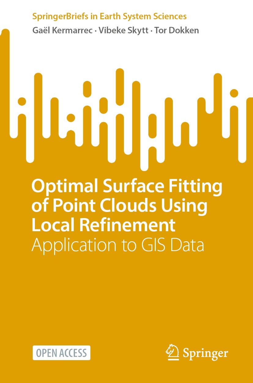 Titlebook: Optimal Surface Fitting of Point Clouds Using Local Refinement; Application to GIS D Gaël Kermarrec,Vibeke Skytt,Tor Dokken Book‘‘‘‘‘‘‘‘ 20 Titlebook: Optimal Surface Fitting of Point Clouds Using Local Refinement; Application to GIS D Gaël Kermarrec,Vibeke Skytt,Tor Dokken Book‘‘‘‘‘‘‘‘ 20