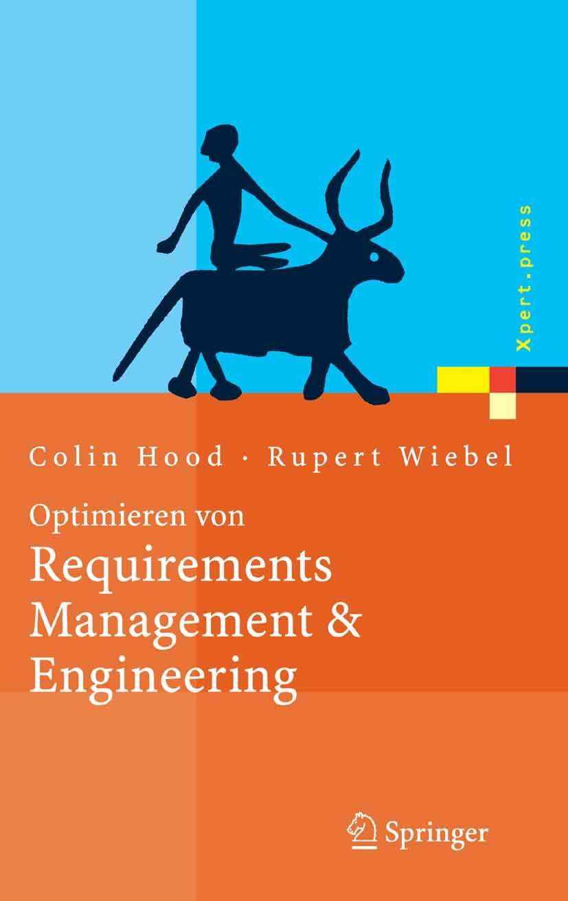 Titlebook: Optimieren von Requirements Management & Engineering; Mit dem HOOD Capabil Colin Hood,Rupert Wiebel Book 2005 Springer-Verlag Berlin Heidel Titlebook: Optimieren von Requirements Management & Engineering; Mit dem HOOD Capabil Colin Hood,Rupert Wiebel Book 2005 Springer-Verlag Berlin Heidel