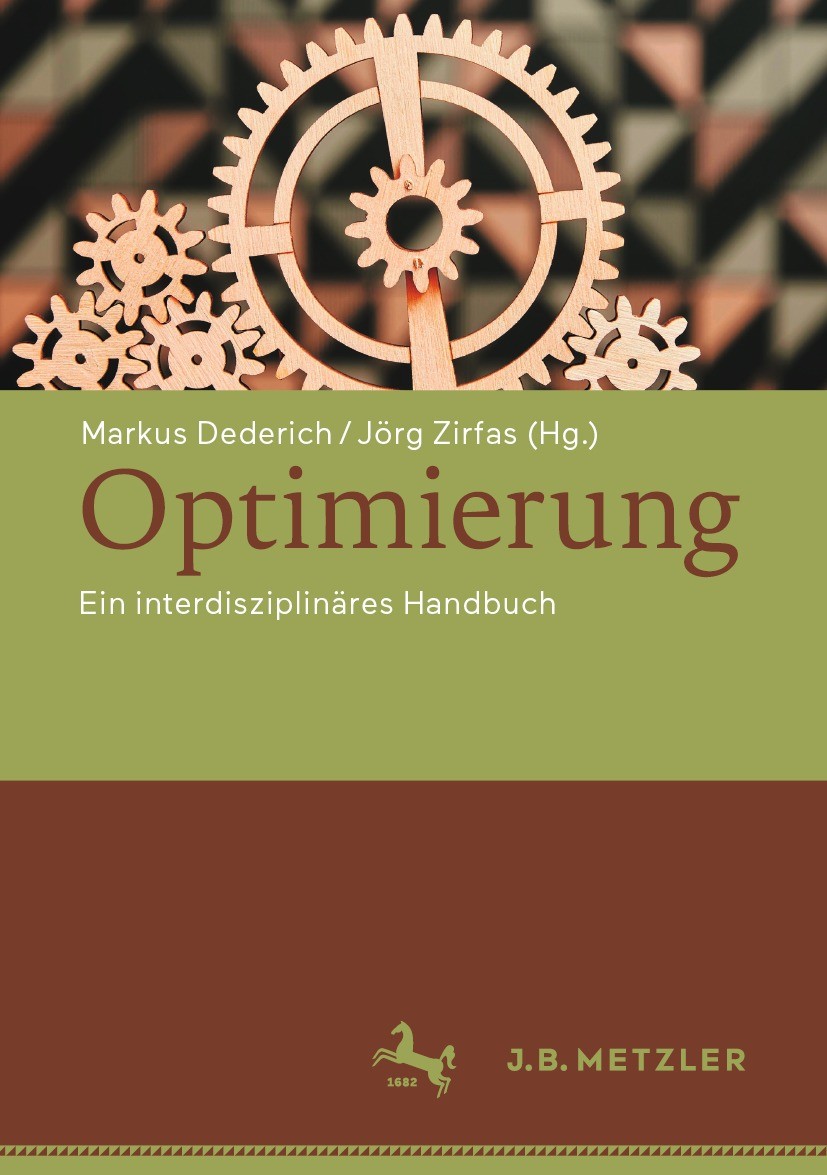 Titlebook: Optimierung; Ein interdisziplinär Markus Dederich,Jörg Zirfas Book 2024 Der/die Herausgeber bzw. der/die Autor(en), exklusiv lizenziert an Titlebook: Optimierung; Ein interdisziplinär Markus Dederich,Jörg Zirfas Book 2024 Der/die Herausgeber bzw. der/die Autor(en), exklusiv lizenziert an