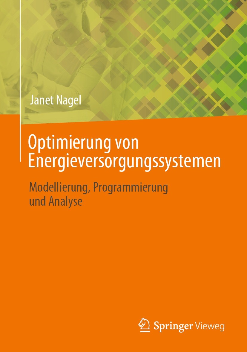 Titlebook: Optimierung von Energieversorgungssystemen; Modellierung, Progra Janet Nagel Book 2023 Springer Nature Switzerland AG 2023 Open Energy Mode Titlebook: Optimierung von Energieversorgungssystemen; Modellierung, Progra Janet Nagel Book 2023 Springer Nature Switzerland AG 2023 Open Energy Mode