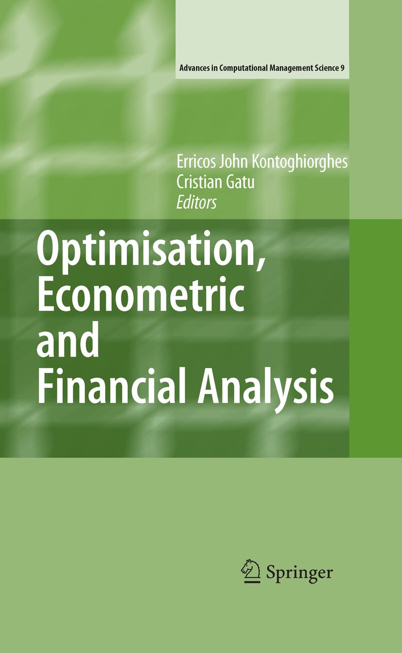 Titlebook: Optimisation, Econometric and Financial Analysis; Erricos John Kontoghiorghes,Cristian Gatu Conference proceedings 2007 Springer-Verlag Be Titlebook: Optimisation, Econometric and Financial Analysis; Erricos John Kontoghiorghes,Cristian Gatu Conference proceedings 2007 Springer-Verlag Be