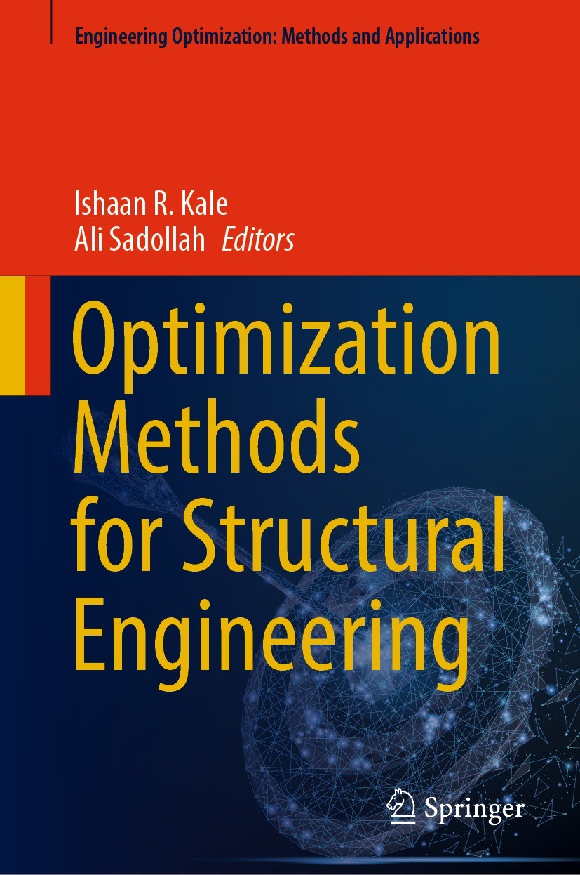 Titlebook: Optimization Methods for Structural Engineering; Ishaan R. Kale,Ali Sadollah Book 2023 The Editor(s) (if applicable) and The Author(s), un Titlebook: Optimization Methods for Structural Engineering; Ishaan R. Kale,Ali Sadollah Book 2023 The Editor(s) (if applicable) and The Author(s), un