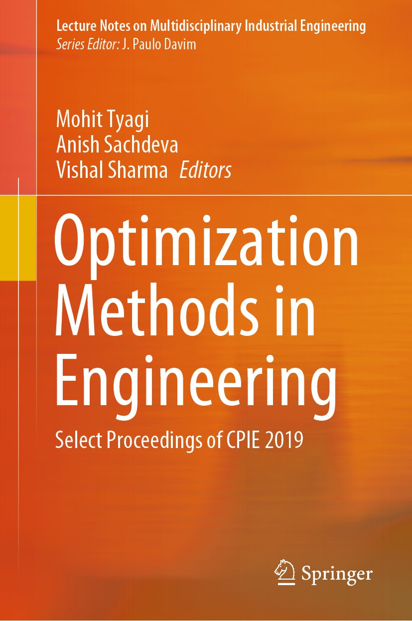 Titlebook: Optimization Methods in Engineering; Select Proceedings o Mohit Tyagi,Anish Sachdeva,Vishal Sharma Conference proceedings 2021 Springer Nat Titlebook: Optimization Methods in Engineering; Select Proceedings o Mohit Tyagi,Anish Sachdeva,Vishal Sharma Conference proceedings 2021 Springer Nat
