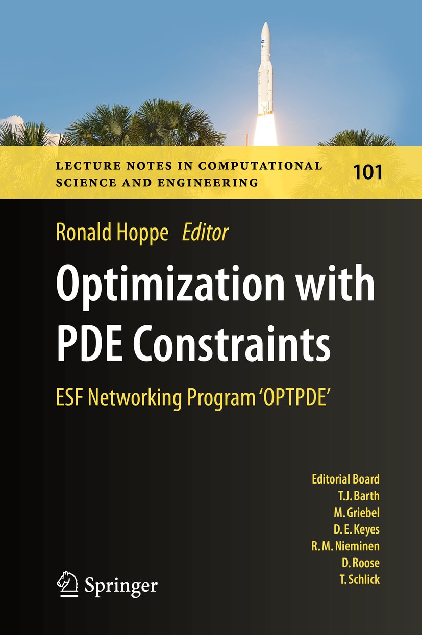 Titlebook: Optimization with PDE Constraints; ESF Networking Progr Ronald Hoppe Book 2014 Springer International Publishing Switzerland 2014 Adaptive Titlebook: Optimization with PDE Constraints; ESF Networking Progr Ronald Hoppe Book 2014 Springer International Publishing Switzerland 2014 Adaptive