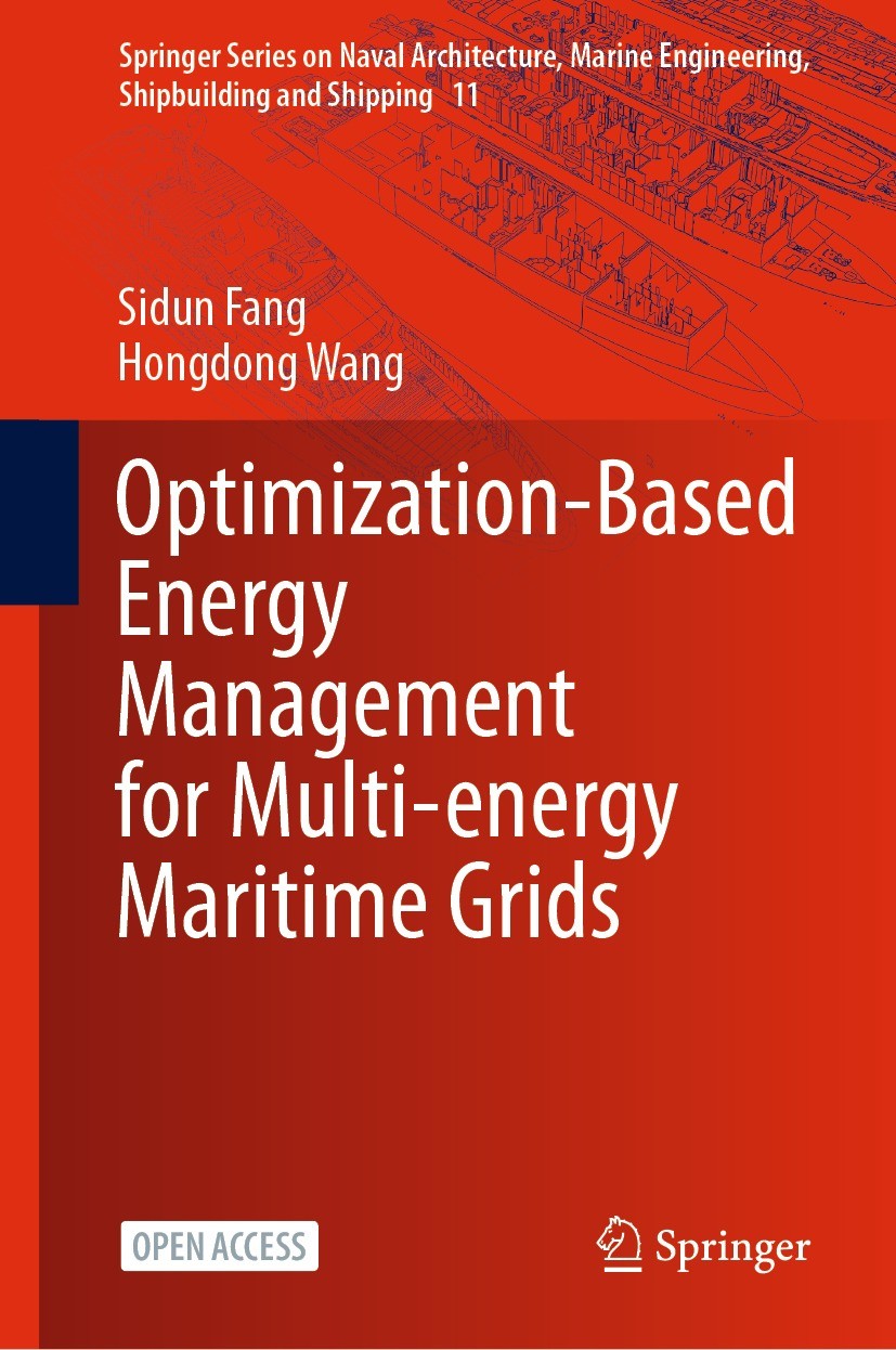 Titlebook: Optimization-Based Energy Management for Multi-energy Maritime Grids; Sidun Fang,Hongdong Wang Book‘‘‘‘‘‘‘‘ 2021 The Editor(s) (if applica Titlebook: Optimization-Based Energy Management for Multi-energy Maritime Grids; Sidun Fang,Hongdong Wang Book‘‘‘‘‘‘‘‘ 2021 The Editor(s) (if applica