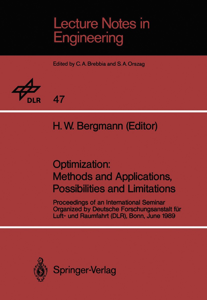 Titlebook: Optimization: Methods and Applications, Possibilities and Limitations; Proceedings of an In H. W. Bergmann Conference proceedings 1989 Spri Titlebook: Optimization: Methods and Applications, Possibilities and Limitations; Proceedings of an In H. W. Bergmann Conference proceedings 1989 Spri