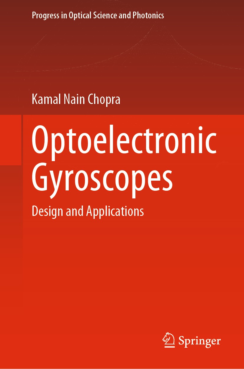 Titlebook: Optoelectronic Gyroscopes; Design and Applicati Kamal Nain Chopra Book 2021 The Editor(s) (if applicable) and The Author(s), under exclusiv Titlebook: Optoelectronic Gyroscopes; Design and Applicati Kamal Nain Chopra Book 2021 The Editor(s) (if applicable) and The Author(s), under exclusiv