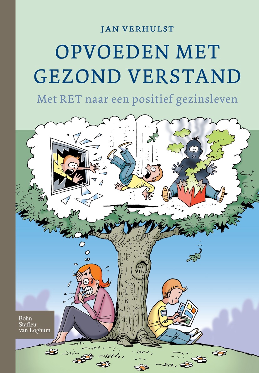 Titlebook: Opvoeden met gezond verstand; Met RET naar een pos Jan Verhulst Book 2010Latest edition Bohn Stafleu van Loghum 2010 Titlebook: Opvoeden met gezond verstand; Met RET naar een pos Jan Verhulst Book 2010Latest edition Bohn Stafleu van Loghum 2010
