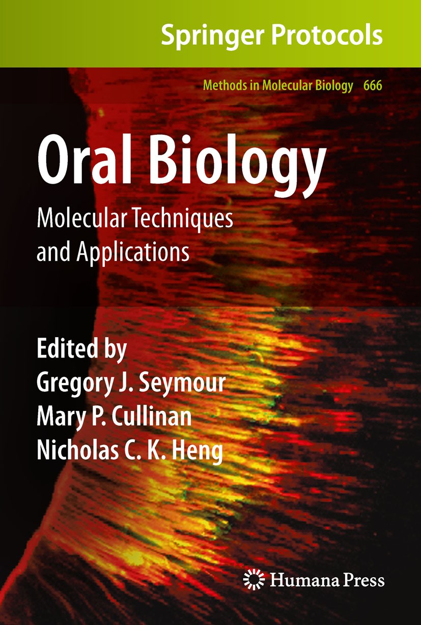 Titlebook: Oral Biology; Molecular Techniques Gregory J. Seymour,Mary P. Cullinan,Nicholas C.K. Book 2010 Springer Science+Business Media, LLC 2010 B Titlebook: Oral Biology; Molecular Techniques Gregory J. Seymour,Mary P. Cullinan,Nicholas C.K. Book 2010 Springer Science+Business Media, LLC 2010 B