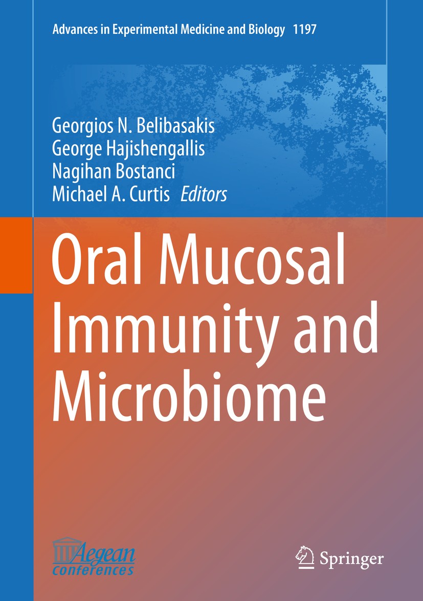Titlebook: Oral Mucosal Immunity and Microbiome; Georgios N. Belibasakis,George Hajishengallis,Mich Conference proceedings 2019 Springer Nature Switz Titlebook: Oral Mucosal Immunity and Microbiome; Georgios N. Belibasakis,George Hajishengallis,Mich Conference proceedings 2019 Springer Nature Switz
