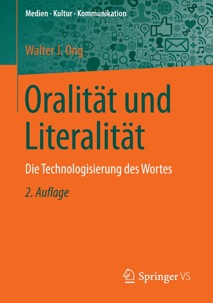 Titlebook: Oralität und Literalität; Die Technologisierun Walter J. Ong Book 2016Latest edition Springer Fachmedien Wiesbaden 2016 Klassiker der Medie Titlebook: Oralität und Literalität; Die Technologisierun Walter J. Ong Book 2016Latest edition Springer Fachmedien Wiesbaden 2016 Klassiker der Medie