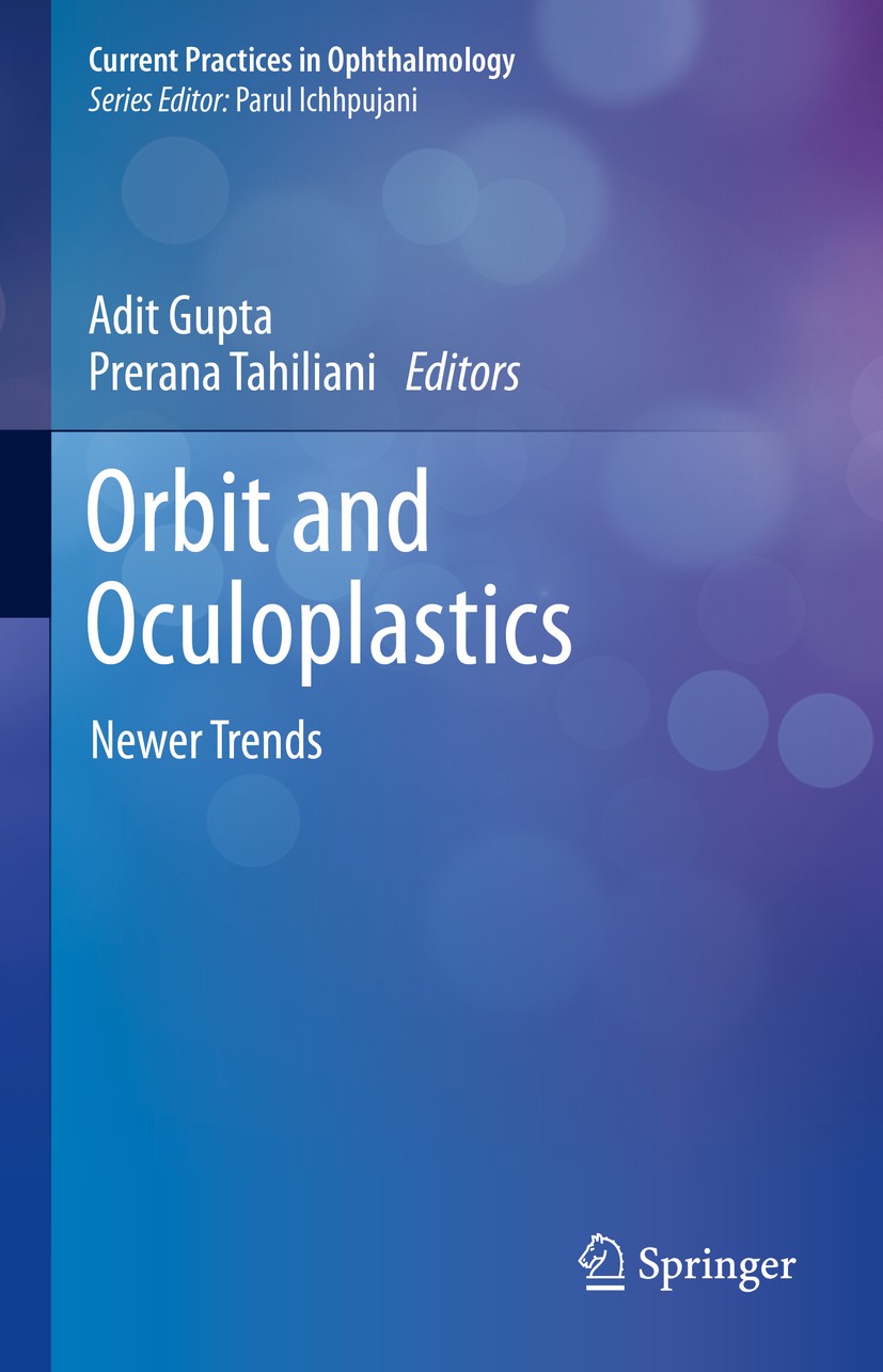 Titlebook: Orbit and Oculoplastics; Newer Trends Adit Gupta,Prerana Tahiliani Book 2019 Springer Nature Singapore Pte Ltd. 2019 Vascular Disorders of Titlebook: Orbit and Oculoplastics; Newer Trends Adit Gupta,Prerana Tahiliani Book 2019 Springer Nature Singapore Pte Ltd. 2019 Vascular Disorders of