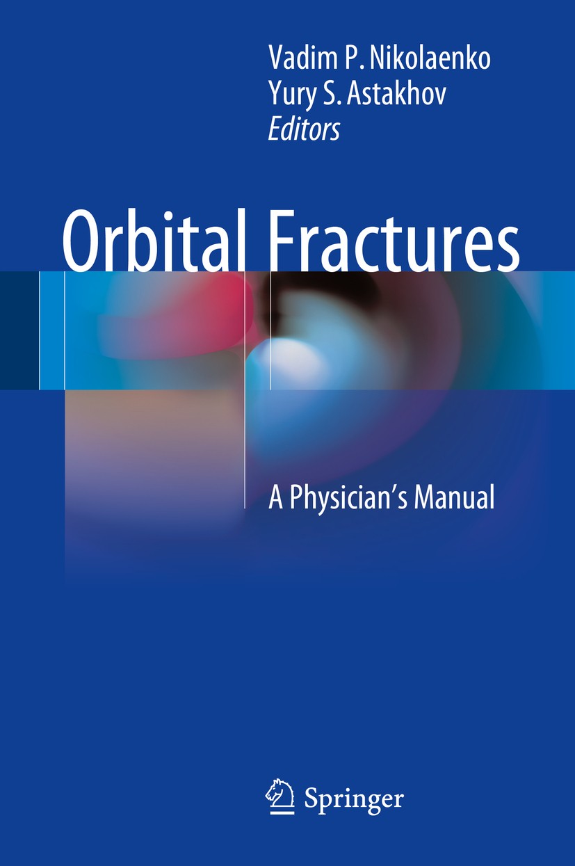 Titlebook: Orbital Fractures; A Physician‘s Manual Vadim P. Nikolaenko,Yury S. Astakhov Book 2015 Springer-Verlag Berlin Heidelberg 2015 Blowout orbit Titlebook: Orbital Fractures; A Physician‘s Manual Vadim P. Nikolaenko,Yury S. Astakhov Book 2015 Springer-Verlag Berlin Heidelberg 2015 Blowout orbit