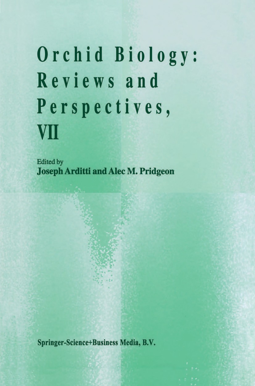 Titlebook: Orchid Biology; Reviews and Perspect Joseph Arditti,Alec M. Pridgeon Book 1997 Springer Science+Business Media Dordrecht 1997 Embryo.biolog Titlebook: Orchid Biology; Reviews and Perspect Joseph Arditti,Alec M. Pridgeon Book 1997 Springer Science+Business Media Dordrecht 1997 Embryo.biolog