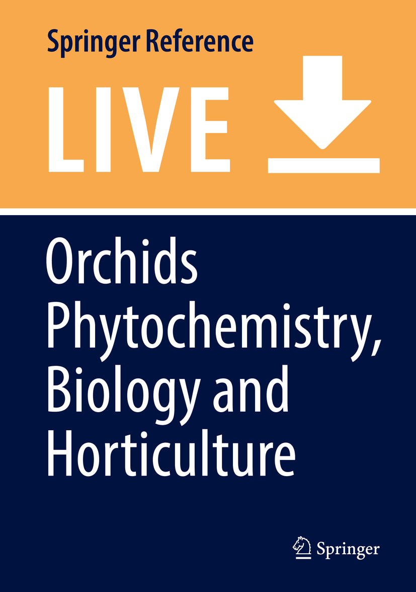 Titlebook: Orchids Phytochemistry, Biology and Horticulture; Fundamentals and App Jean-Michel Merillon,Hippolyte Kodja Living reference work 20200th e Titlebook: Orchids Phytochemistry, Biology and Horticulture; Fundamentals and App Jean-Michel Merillon,Hippolyte Kodja Living reference work 20200th e