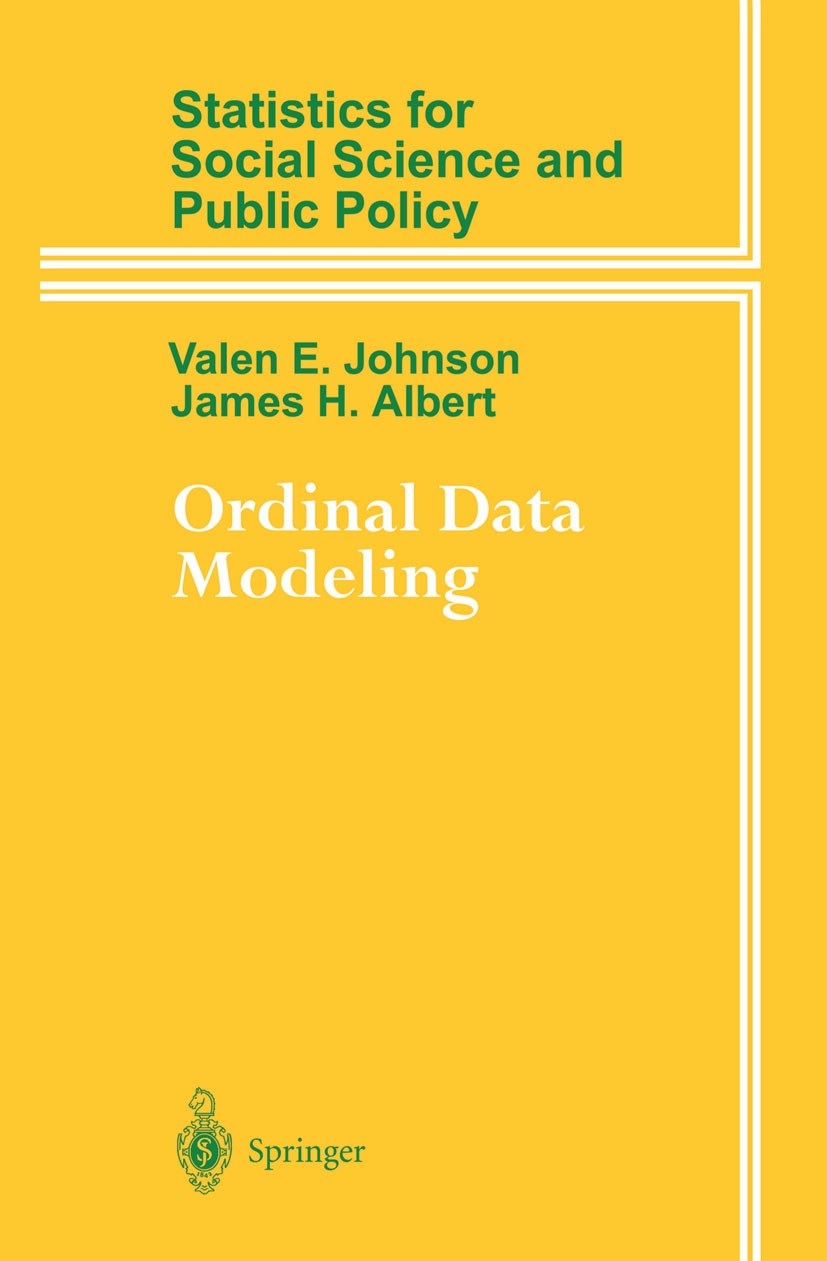 Titlebook: Ordinal Data Modeling; Valen E. Johnson,James H. Albert Textbook 1999 Springer Science+Business Media New York 1999 Bayesian inference.DEX Titlebook: Ordinal Data Modeling; Valen E. Johnson,James H. Albert Textbook 1999 Springer Science+Business Media New York 1999 Bayesian inference.DEX