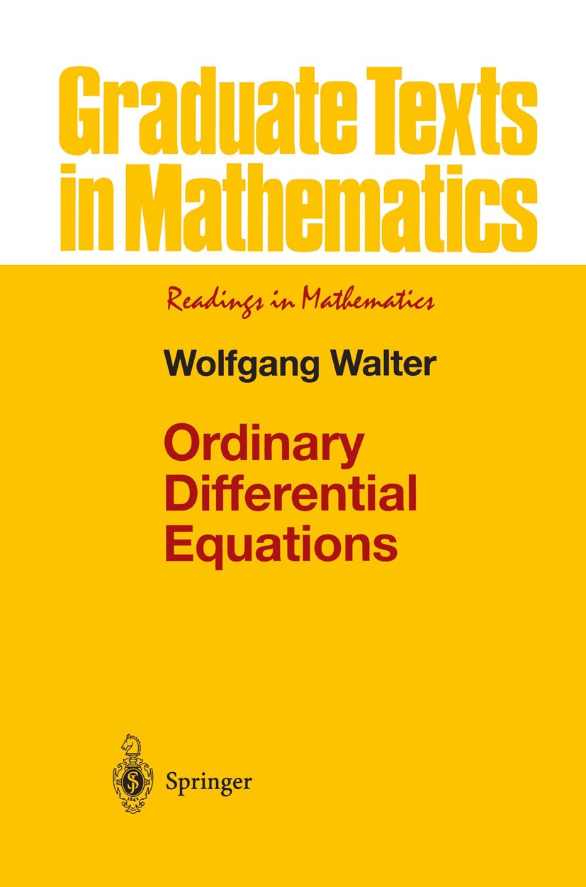 Titlebook: Ordinary Differential Equations; Wolfgang Walter Textbook 1998 Springer Science+Business Media New York 1998 Boundary value problem.Eigenv Titlebook: Ordinary Differential Equations; Wolfgang Walter Textbook 1998 Springer Science+Business Media New York 1998 Boundary value problem.Eigenv