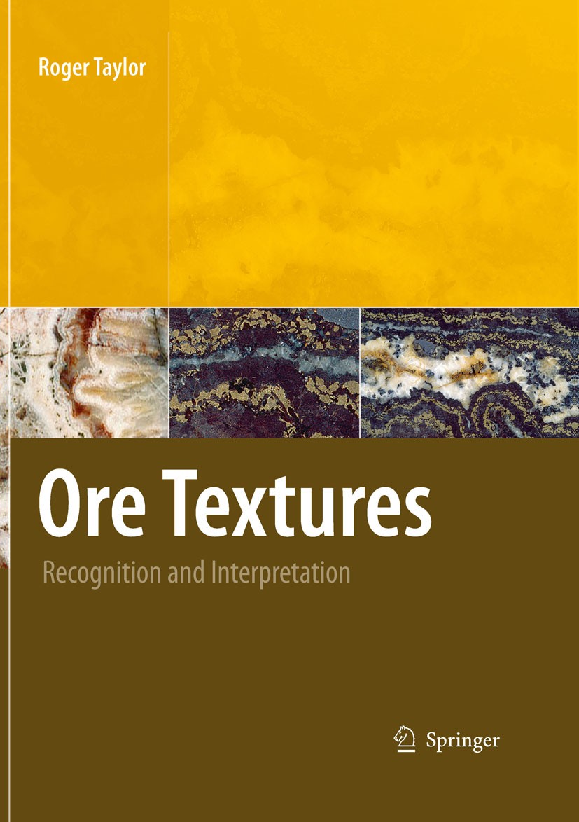 Titlebook: Ore Textures; Recognition and Inte Roger‘Taylor Book 20091st edition Springer-Verlag Berlin Heidelberg 2009 Breccia.Breccias.Hydrothermal r Titlebook: Ore Textures; Recognition and Inte Roger‘Taylor Book 20091st edition Springer-Verlag Berlin Heidelberg 2009 Breccia.Breccias.Hydrothermal r