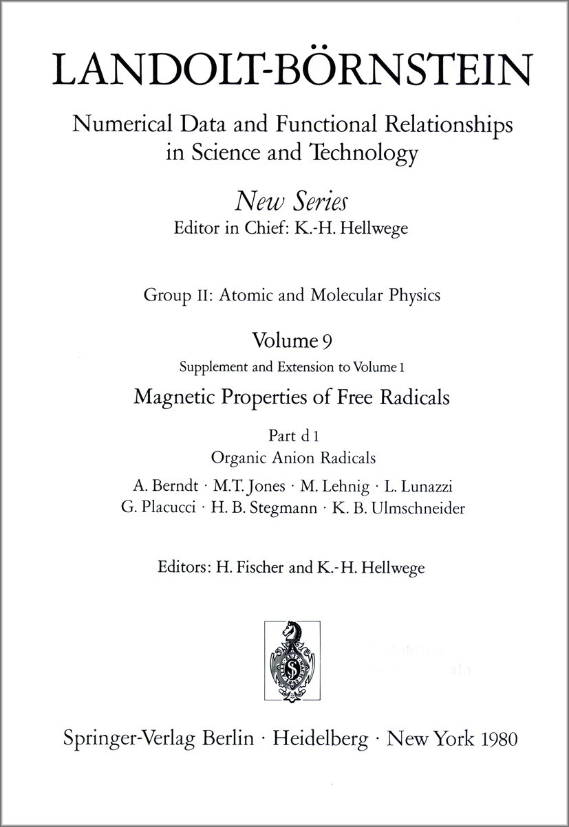 Titlebook: Organic Anion Radicals / Organische Anion-Radikale; H. Fischer,K.-H. Hellwege Book 1980Latest edition Springer-Verlag Berlin Heidelberg 19 Titlebook: Organic Anion Radicals / Organische Anion-Radikale; H. Fischer,K.-H. Hellwege Book 1980Latest edition Springer-Verlag Berlin Heidelberg 19