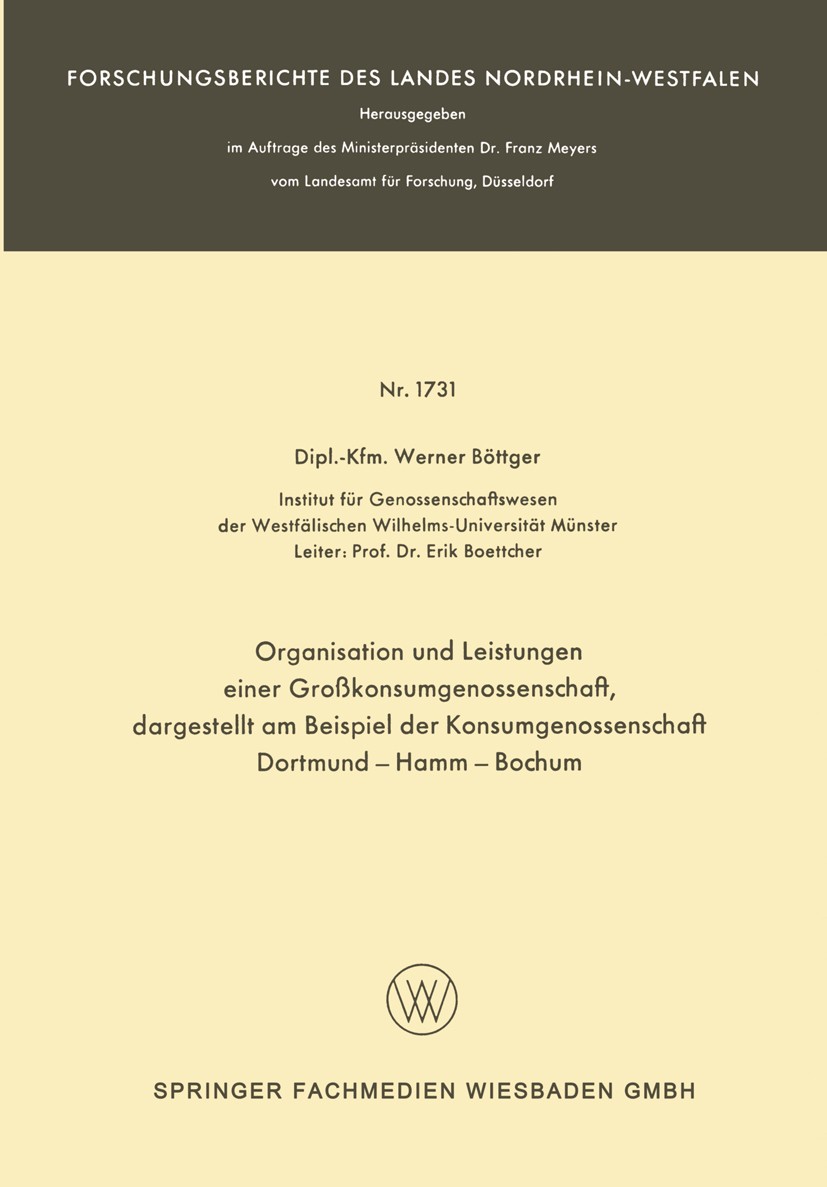 Titlebook: Organisation und Leistungen einer Großkonsumgenossenschaft, dargestellt am Beispiel der Konsumgenoss; Werner Böttger Book 1966 Springer Fa Titlebook: Organisation und Leistungen einer Großkonsumgenossenschaft, dargestellt am Beispiel der Konsumgenoss; Werner Böttger Book 1966 Springer Fa