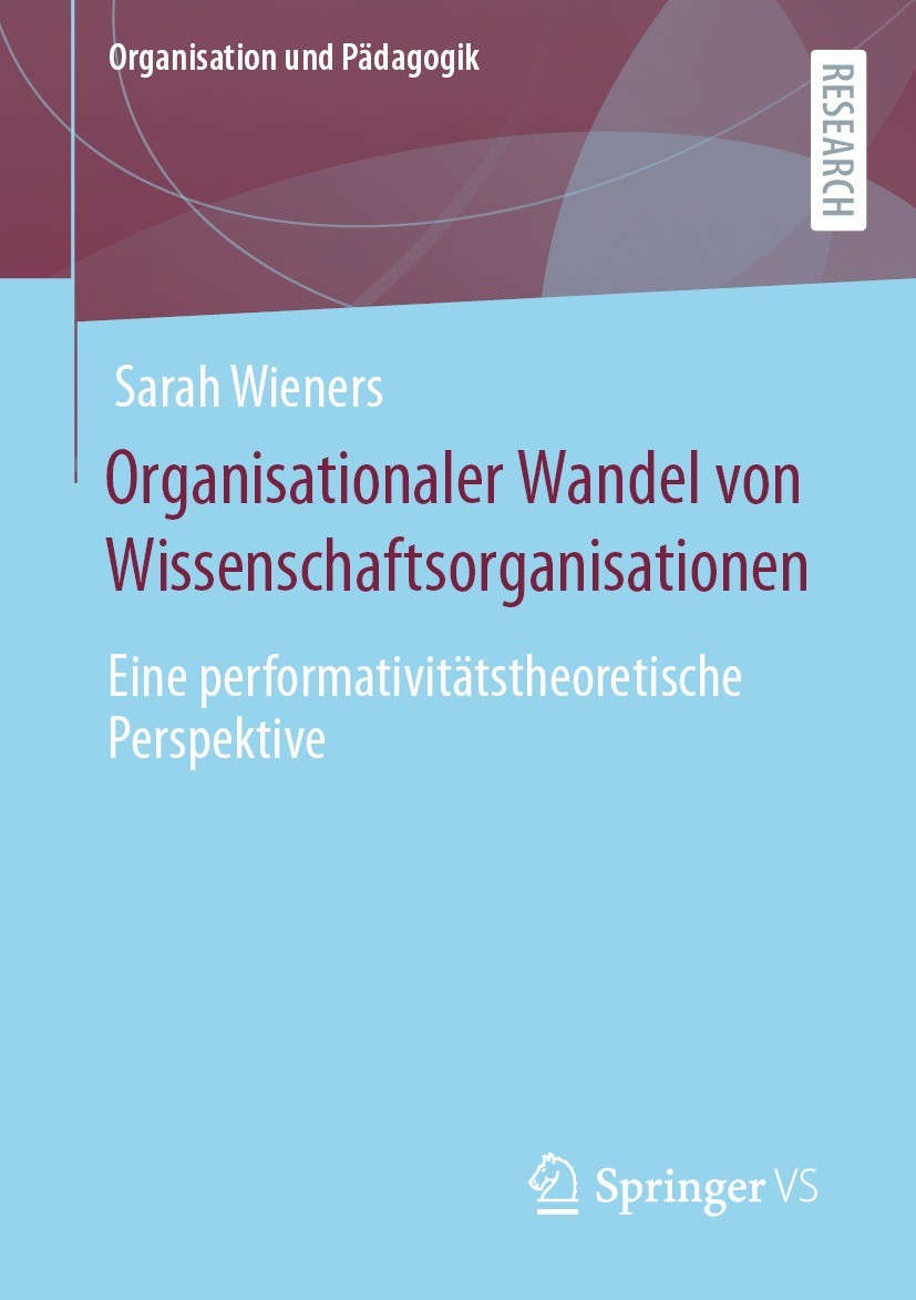 Titlebook: Organisationaler Wandel von Wissenschaftsorganisationen; Eine performativität Sarah Wieners Book 2023 Der/die Herausgeber bzw. der/die Auto Titlebook: Organisationaler Wandel von Wissenschaftsorganisationen; Eine performativität Sarah Wieners Book 2023 Der/die Herausgeber bzw. der/die Auto