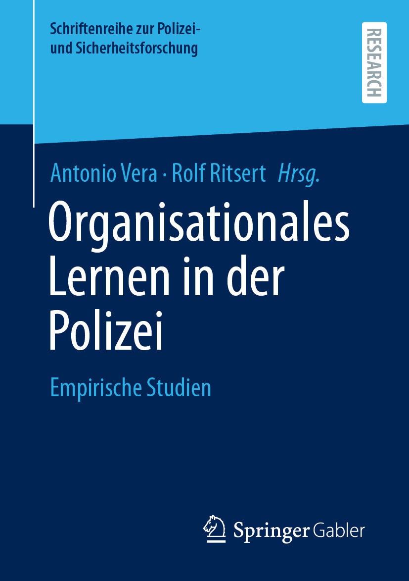Titlebook: Organisationales Lernen in der Polizei; Empirische Studien Antonio Vera,Rolf Ritsert Book 2024 Der/die Herausgeber bzw. der/die Autor(en), Titlebook: Organisationales Lernen in der Polizei; Empirische Studien Antonio Vera,Rolf Ritsert Book 2024 Der/die Herausgeber bzw. der/die Autor(en),