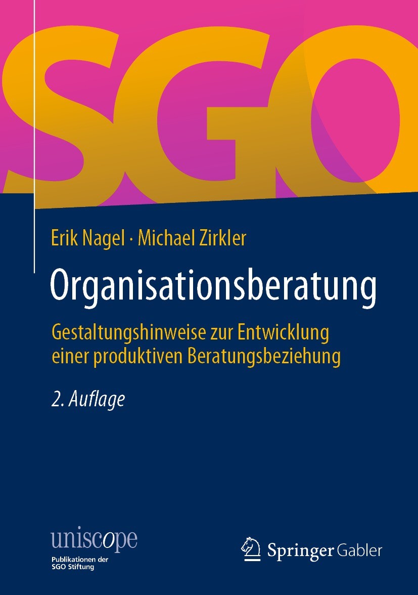 Titlebook: Organisationsberatung; Gestaltungshinweise Erik Nagel,Michael Zirkler Book 2023Latest edition Der/die Herausgeber bzw. der/die Autor(en), Titlebook: Organisationsberatung; Gestaltungshinweise Erik Nagel,Michael Zirkler Book 2023Latest edition Der/die Herausgeber bzw. der/die Autor(en),