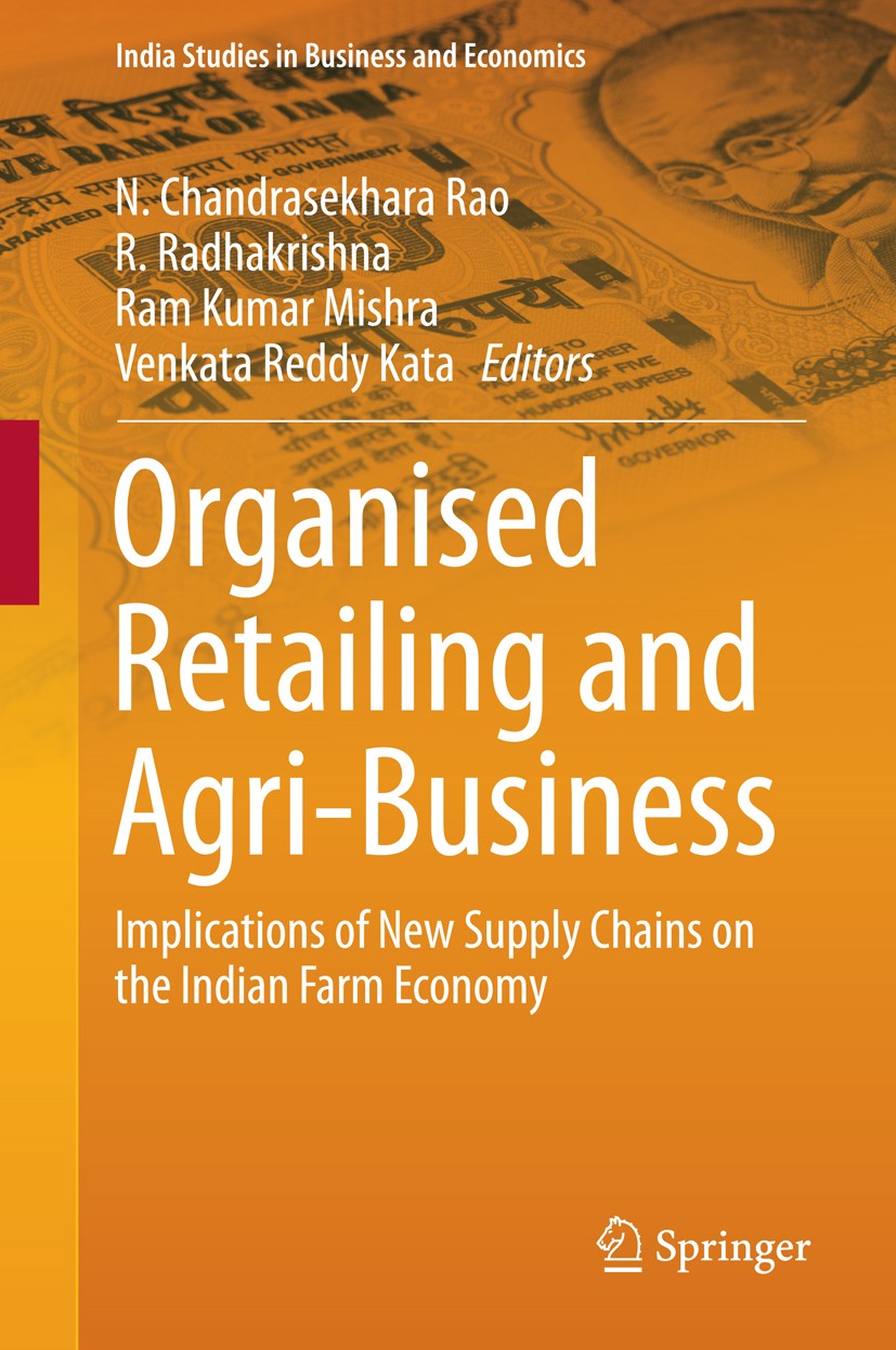 Titlebook: Organised Retailing and Agri-Business; Implications of New N. Chandrasekhara Rao,R. Radhakrishna,Venkata Redd Book 2016 Springer India 201 Titlebook: Organised Retailing and Agri-Business; Implications of New N. Chandrasekhara Rao,R. Radhakrishna,Venkata Redd Book 2016 Springer India 201