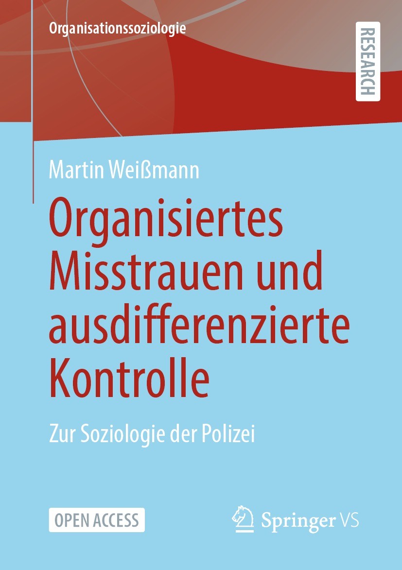 Titlebook: Organisiertes Misstrauen und ausdifferenzierte Kontrolle; Zur Soziologie der P Martin Weißmann Book‘‘‘‘‘‘‘‘ 2023 Der/die Herausgeber bzw. d Titlebook: Organisiertes Misstrauen und ausdifferenzierte Kontrolle; Zur Soziologie der P Martin Weißmann Book‘‘‘‘‘‘‘‘ 2023 Der/die Herausgeber bzw. d
