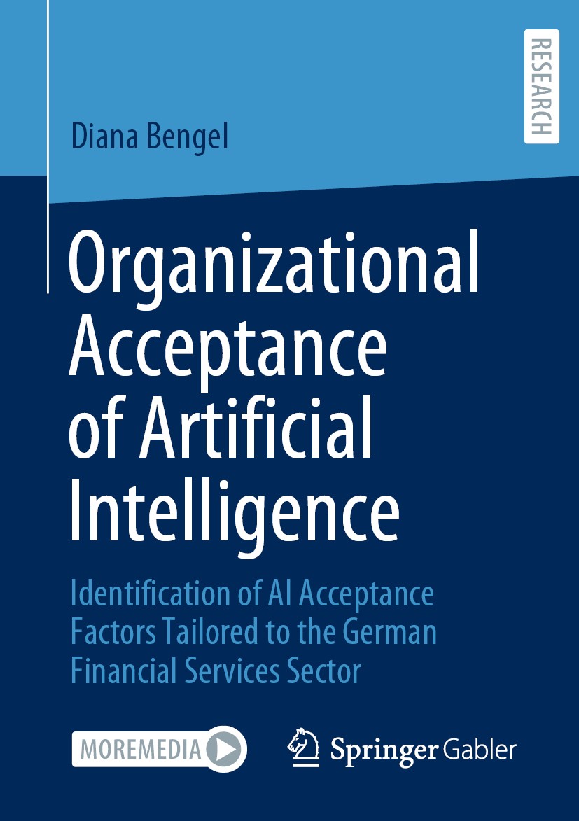 Titlebook: Organizational Acceptance of Artificial Intelligence; Identification of AI Diana Bengel Book 2020 The Editor(s) (if applicable) and The Aut Titlebook: Organizational Acceptance of Artificial Intelligence; Identification of AI Diana Bengel Book 2020 The Editor(s) (if applicable) and The Aut