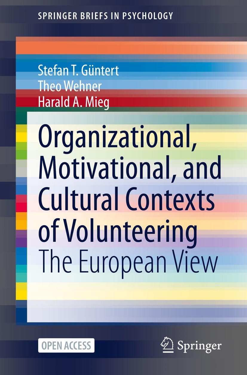Titlebook: Organizational, Motivational, and Cultural Contexts of Volunteering; The European View Stefan T. Güntert,Theo Wehner,Harald A. Mieg Book‘‘‘ Titlebook: Organizational, Motivational, and Cultural Contexts of Volunteering; The European View Stefan T. Güntert,Theo Wehner,Harald A. Mieg Book‘‘‘