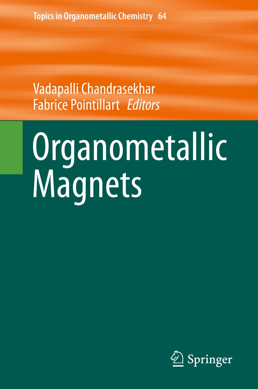 Titlebook: Organometallic Magnets; Vadapalli Chandrasekhar,Fabrice Pointillart Book 2019 Springer Nature Switzerland AG 2019 Mannich-base ligands.Lan Titlebook: Organometallic Magnets; Vadapalli Chandrasekhar,Fabrice Pointillart Book 2019 Springer Nature Switzerland AG 2019 Mannich-base ligands.Lan