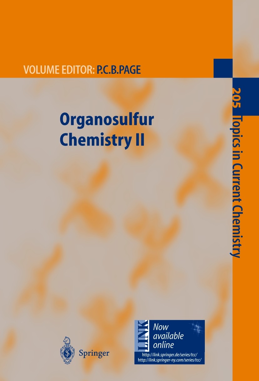 Titlebook: Organosulfur Chemistry II; Philip C. B. Page Book 1999 Springer-Verlag Berlin Heidelberg 1999 Anorganische Chemie.Inorganic Chemistry.Inor Titlebook: Organosulfur Chemistry II; Philip C. B. Page Book 1999 Springer-Verlag Berlin Heidelberg 1999 Anorganische Chemie.Inorganic Chemistry.Inor