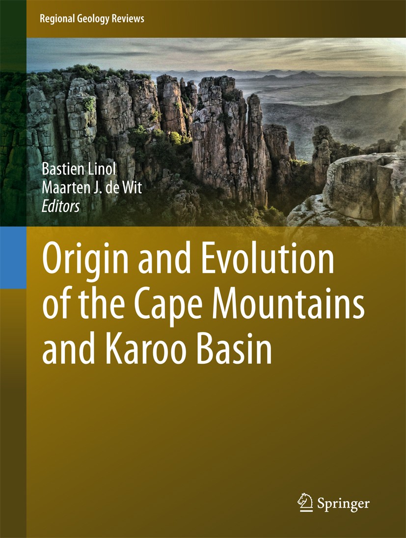Titlebook: Origin and Evolution of the Cape Mountains and Karoo Basin; Bastien Linol,Maarten J. de Wit Book 2016 Springer International Publishing Sw Titlebook: Origin and Evolution of the Cape Mountains and Karoo Basin; Bastien Linol,Maarten J. de Wit Book 2016 Springer International Publishing Sw