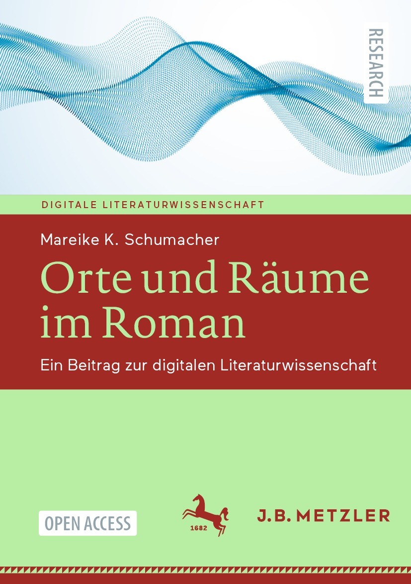 Titlebook: Orte und Räume im Roman; Ein Beitrag zur digi Mareike K. Schumacher Book‘‘‘‘‘‘‘‘ 2023 Der/die Herausgeber bzw. der/die Autor(en) 2023 Compu Titlebook: Orte und Räume im Roman; Ein Beitrag zur digi Mareike K. Schumacher Book‘‘‘‘‘‘‘‘ 2023 Der/die Herausgeber bzw. der/die Autor(en) 2023 Compu