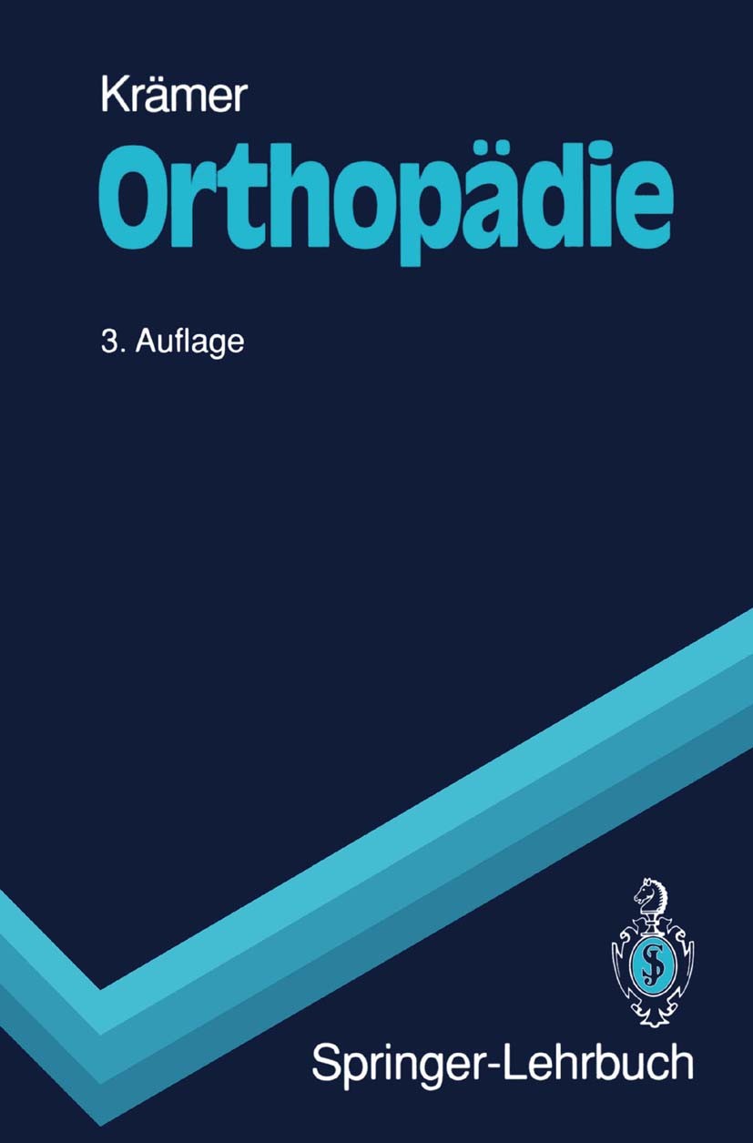 Titlebook: Orthopädie; Begleittext zum Gege Jürgen Krämer,Joachim Grifka (Oberärzte),Achim Hed Textbook 19933rd edition Springer-Verlag Berlin Heidelb Titlebook: Orthopädie; Begleittext zum Gege Jürgen Krämer,Joachim Grifka (Oberärzte),Achim Hed Textbook 19933rd edition Springer-Verlag Berlin Heidelb