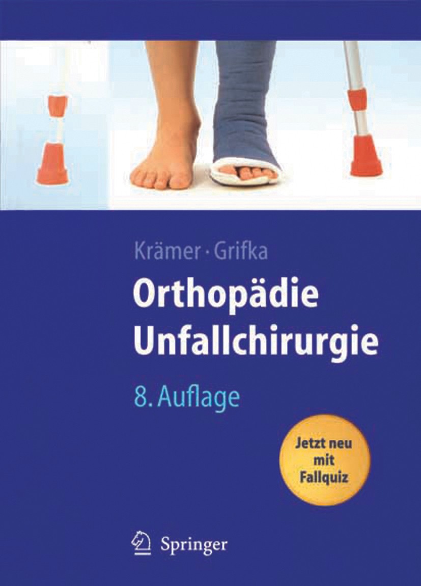 Titlebook: Orthopädie, Unfallchirurgie; Unfallchirurgische B Jürgen Krämer,Joachim Grifka Textbook 20078th edition Springer-Verlag Berlin Heidelberg 2 Titlebook: Orthopädie, Unfallchirurgie; Unfallchirurgische B Jürgen Krämer,Joachim Grifka Textbook 20078th edition Springer-Verlag Berlin Heidelberg 2