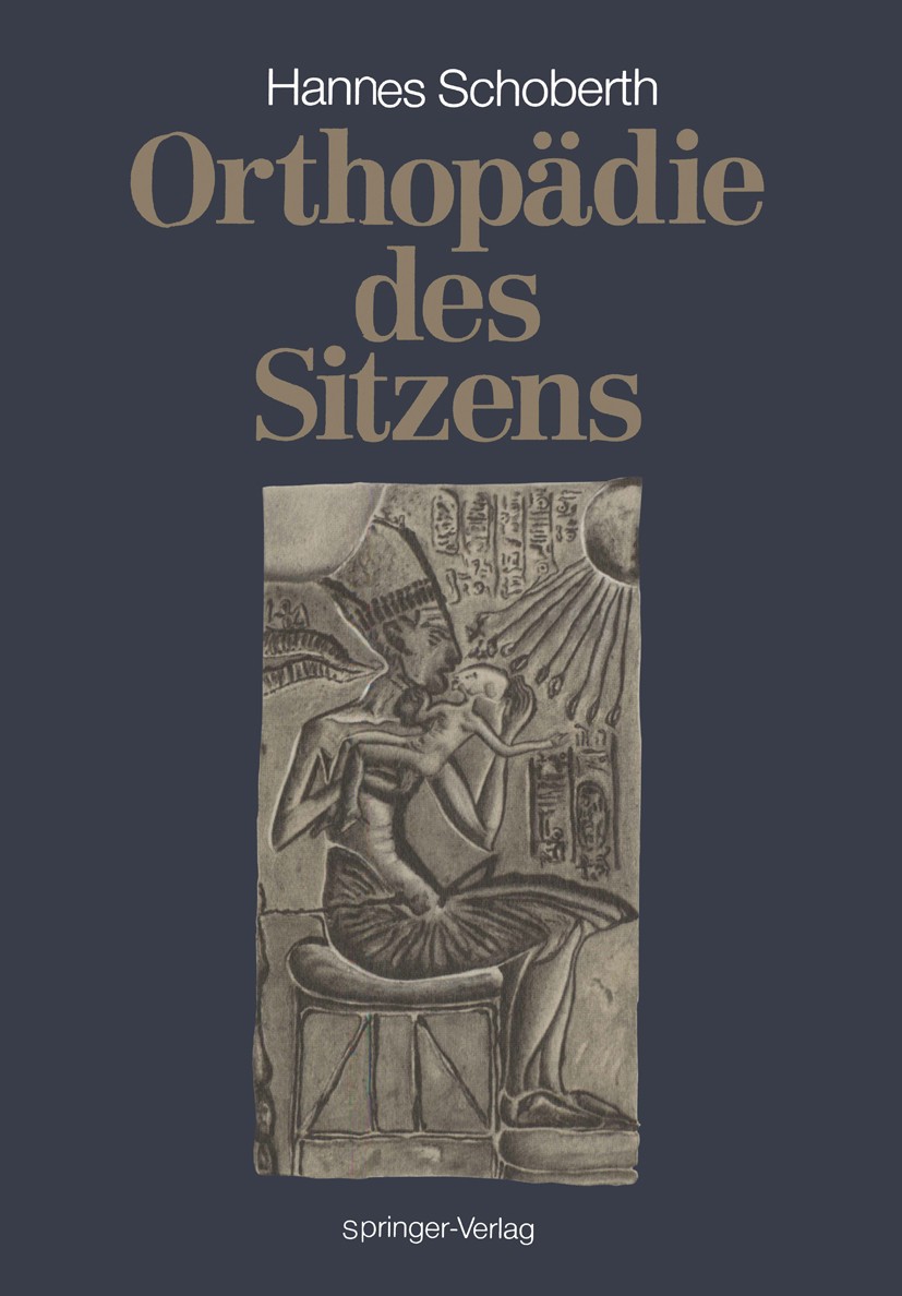 Titlebook: Orthopädie des Sitzens; Hannes Schoberth Book 1989 Springer-Verlag Berlin Heidelberg 1989 Anatomie.Arbeitsmedizin.Biomechanik.Halswirbelsä Titlebook: Orthopädie des Sitzens; Hannes Schoberth Book 1989 Springer-Verlag Berlin Heidelberg 1989 Anatomie.Arbeitsmedizin.Biomechanik.Halswirbelsä