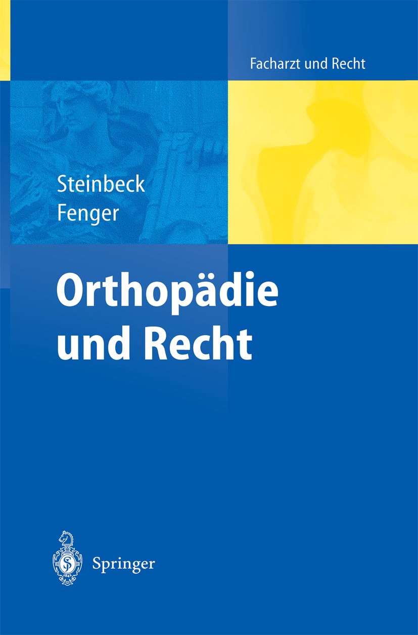 Titlebook: Orthopädie und Recht; Jörn Steinbeck,Hermann Fenger Book 2004 Springer-Verlag Berlin Heidelberg 2004 Arbeitsrecht.Aufklärung.Behandlungsve Titlebook: Orthopädie und Recht; Jörn Steinbeck,Hermann Fenger Book 2004 Springer-Verlag Berlin Heidelberg 2004 Arbeitsrecht.Aufklärung.Behandlungsve