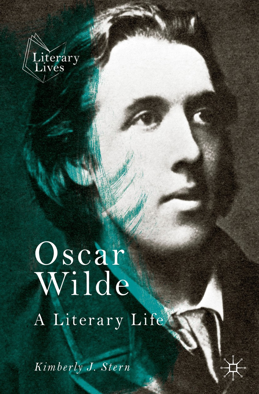 Titlebook: Oscar Wilde; A Literary Life Kimberly J. Stern Book 2019 The Editor(s) (if applicable) and The Author(s), under exclusive license to Spring Titlebook: Oscar Wilde; A Literary Life Kimberly J. Stern Book 2019 The Editor(s) (if applicable) and The Author(s), under exclusive license to Spring