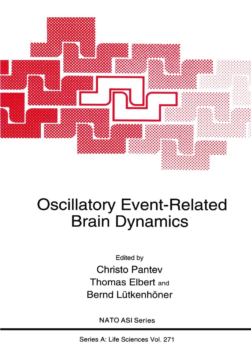 Titlebook: Oscillatory Event-Related Brain Dynamics; Christo Pantev,Thomas Elbert,Bernd Lütkenhöner Book 1994 Springer Science+Business Media New Yor Titlebook: Oscillatory Event-Related Brain Dynamics; Christo Pantev,Thomas Elbert,Bernd Lütkenhöner Book 1994 Springer Science+Business Media New Yor