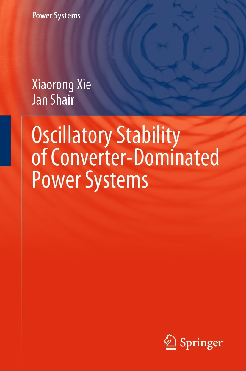 Titlebook: Oscillatory Stability of Converter-Dominated Power Systems; Xiaorong Xie,Jan Shair Book 2024 The Editor(s) (if applicable) and The Author( Titlebook: Oscillatory Stability of Converter-Dominated Power Systems; Xiaorong Xie,Jan Shair Book 2024 The Editor(s) (if applicable) and The Author(