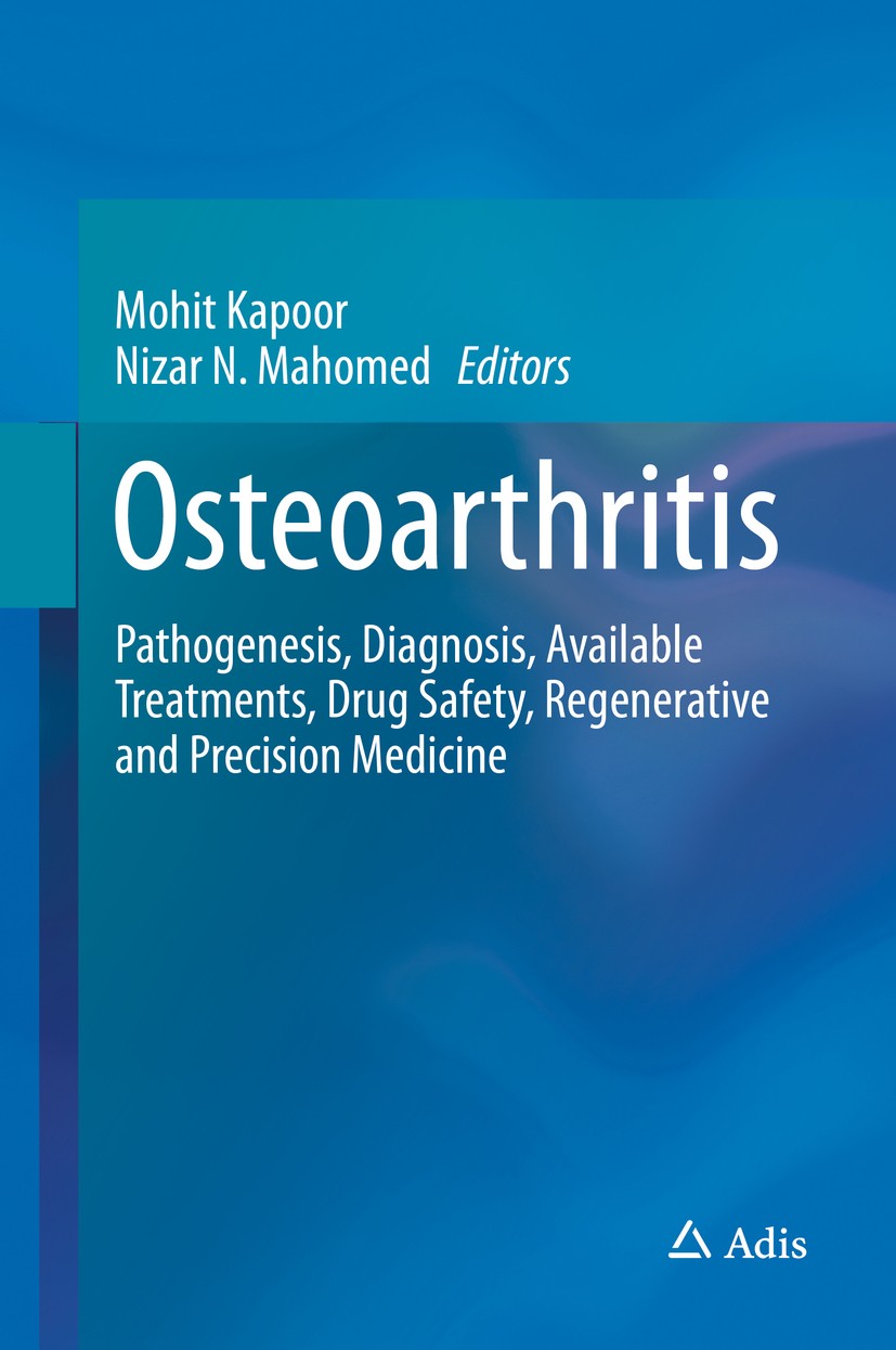 Titlebook: Osteoarthritis; Pathogenesis, Diagno Mohit Kapoor,Nizar N. Mahomed Book 2015 Springer International Publishing Switzerland 2015 Current kno Titlebook: Osteoarthritis; Pathogenesis, Diagno Mohit Kapoor,Nizar N. Mahomed Book 2015 Springer International Publishing Switzerland 2015 Current kno