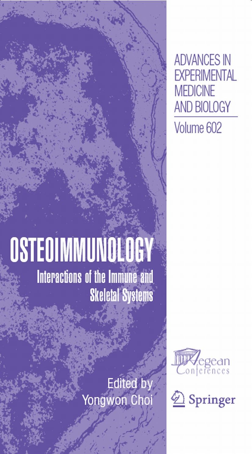 Titlebook: Osteoimmunology; Yongwon Choi Conference proceedings 2007 The Editor(s) (if applicable) and The Author(s), under exclusive license to Spri Titlebook: Osteoimmunology; Yongwon Choi Conference proceedings 2007 The Editor(s) (if applicable) and The Author(s), under exclusive license to Spri