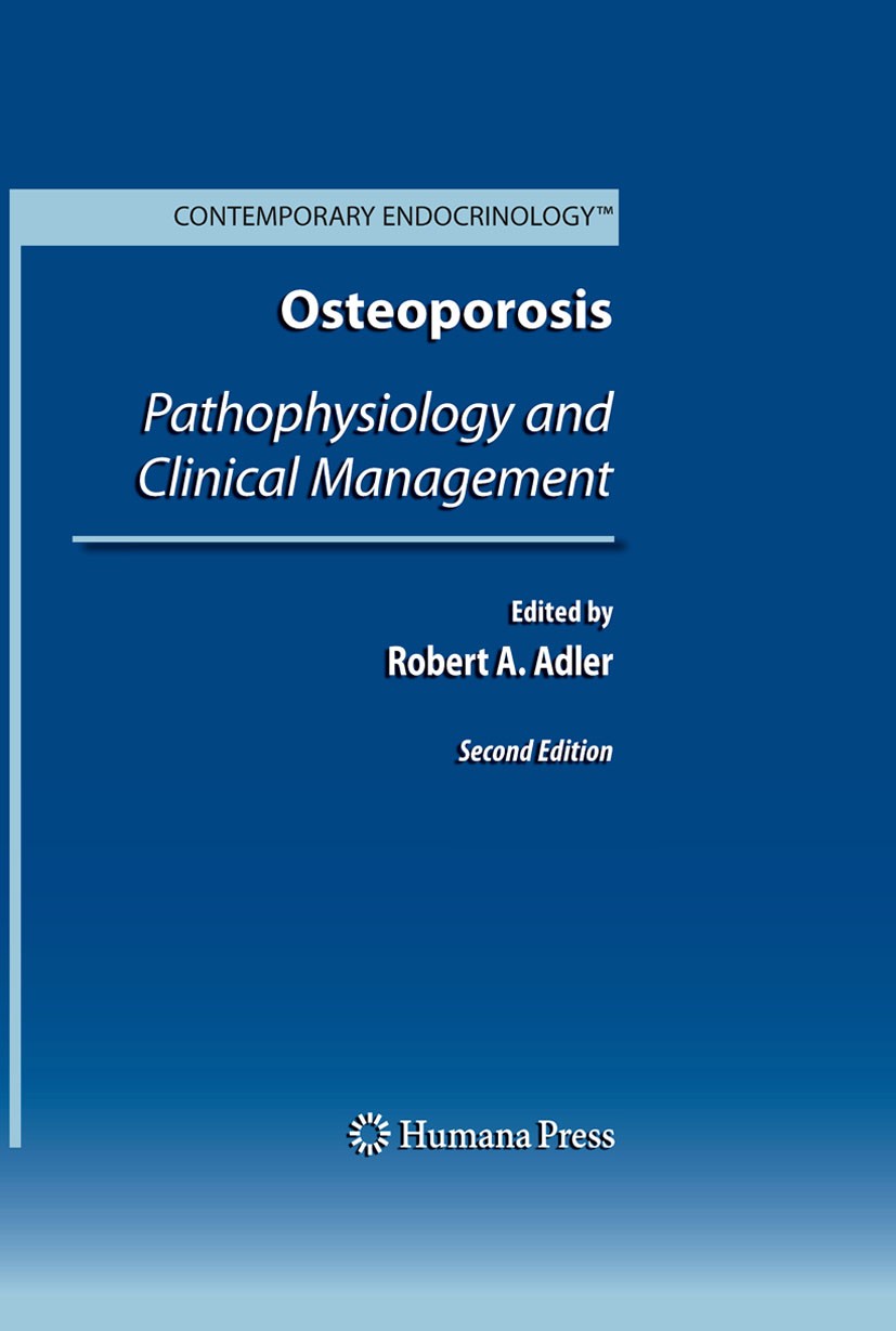 Titlebook: Osteoporosis; Pathophysiology and Robert A. Adler Book Dec 20092nd edition Springer Science + Business Media, LLC 2010 Androgen actions.Ax Titlebook: Osteoporosis; Pathophysiology and Robert A. Adler Book Dec 20092nd edition Springer Science + Business Media, LLC 2010 Androgen actions.Ax