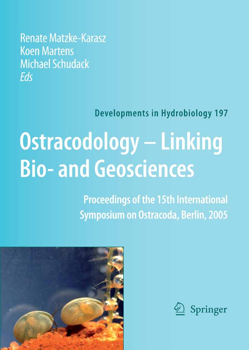 Titlebook: Ostracodology - Linking Bio- and Geosciences; Proceedings of the 1 Renate Matzke-Karasz,Koen Martens,Michael Schudack Conference proceeding Titlebook: Ostracodology - Linking Bio- and Geosciences; Proceedings of the 1 Renate Matzke-Karasz,Koen Martens,Michael Schudack Conference proceeding